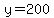 y+=+200