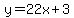y+=+22x%2B3