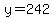 y+=+242