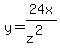 y+=+24x%2F%28z%5E2%29+