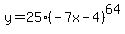 y+=+25%28-7x-4%29%5E64