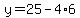 y+=+25-4%2A6