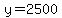 y+=+2500
