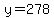 y+=+278