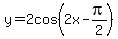 y+=+2cos%282x-pi%2F2%29