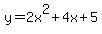 y+=+2x%5E2%2B4x%2B5