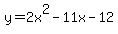 y+=+2x%5E2+-+11x+-+12