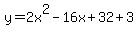 y+=+2x%5E2-16x+%2B32%2B+3