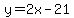y+=+2x+-+21