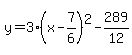 y+=+3%28x-7%2F6%29%5E2+-+289%2F12