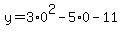 y+=+3%2A0%5E2+-+5%2A0+-+11