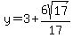 y+=+3+%2B+6sqrt%2817%29%2F17