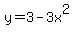 y+=+3+-+3x%5E2