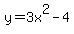 y+=+3+x%5E2+-4