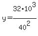 y+=+32%2A10%5E3+%2F+40%5E2