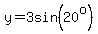 y+=+3sin%2820%5Eo%29