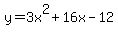 y+=+3x%5E2%2B16x-12