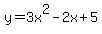 y+=+3x%5E2-2x%2B5