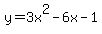 y+=+3x%5E2-6x-1