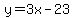 y+=+3x-23