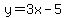 y+=+3x-5%29