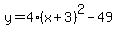 y+=+4%28x%2B3%29%5E2-49