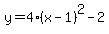 y+=+4%28x-1%29%5E2+-2