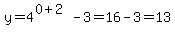 y+=+4%5E%280%2B2%29+-+3+=+16-3+=+13