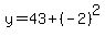y+=+43%2B%28-2%29%5E2