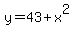 y+=+43%2Bx%5E2