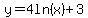 y+=+4ln%28x%29+%2B+3