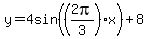 y+=+4sin+%28%282pi%2F3%29x+%29+%2B+8