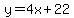 y+=+4x%2B22