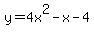 y+=+4x%5E2-x-4