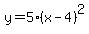 y+=+5%2A%28x-4%29%5E2