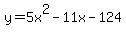 y+=+5x%5E2-11x-124