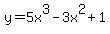 y+=+5x%5E3+-+3x%5E2+%2B+1