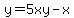 y+=+5xy-x