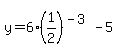 y+=+6%281%2F2%29%5E%28-3%29+-+5
