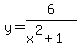 y+=+6%2F%28x%5E2+%2B+1%29