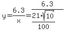 y+=+6.3%2Fx+=+6.3%2F%2821%2Asqrt%2810%29%2F100%29