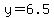 y+=+6.5