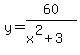 y+=+60%2F%28x%5E2%2B3%29