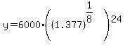 y+=+6000%2A%28%281.377%29%5E%281%2F8%29%29%5E24
