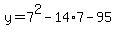 y+=+7%5E2+-+14%2A7+-+95