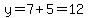 y+=+7+%2B+5=12