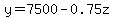 y+=+7500-0.75z