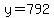 y+=+792