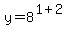 y+=+8%5E%281%2B2%29