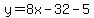 y+=+8x-32-5